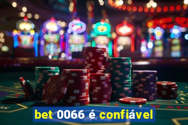 bet 0066 é confiável