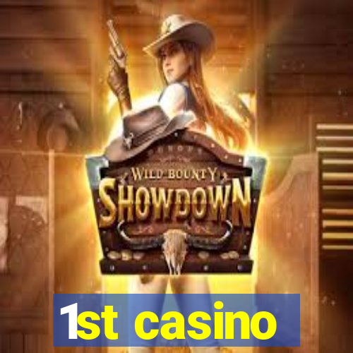 1st casino