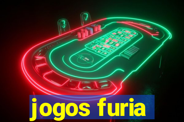 jogos furia