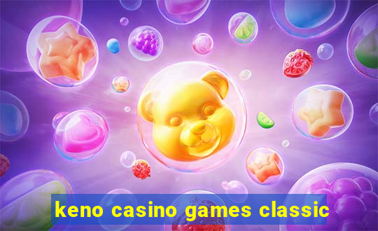 keno casino games classic