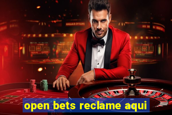 open bets reclame aqui