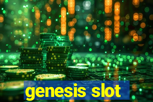 genesis slot