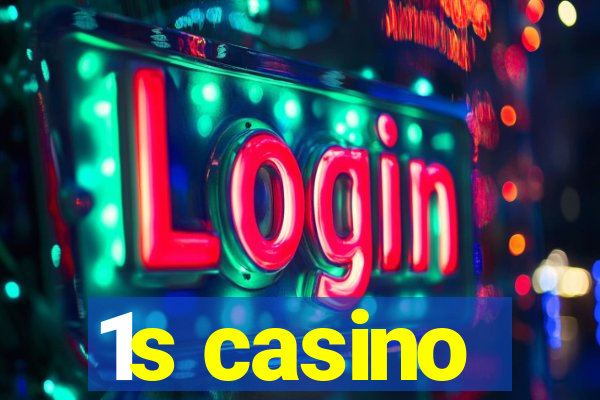 1s casino