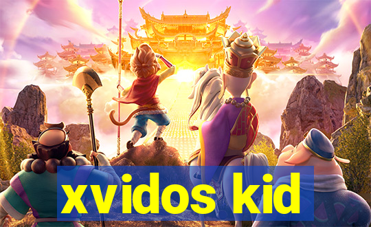 xvidos kid