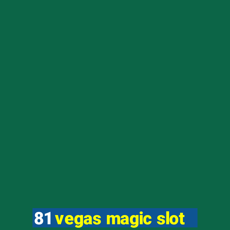 81 vegas magic slot