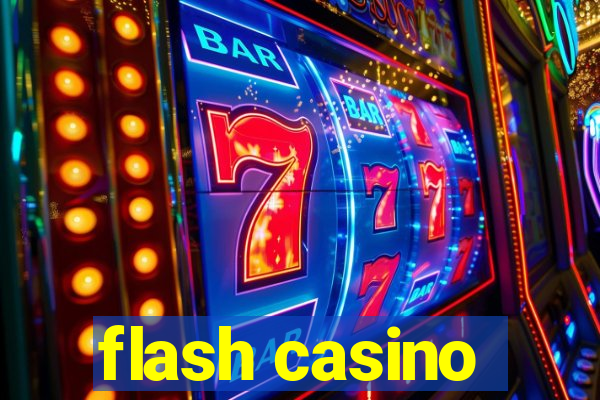 flash casino