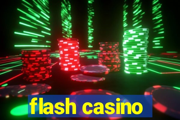 flash casino