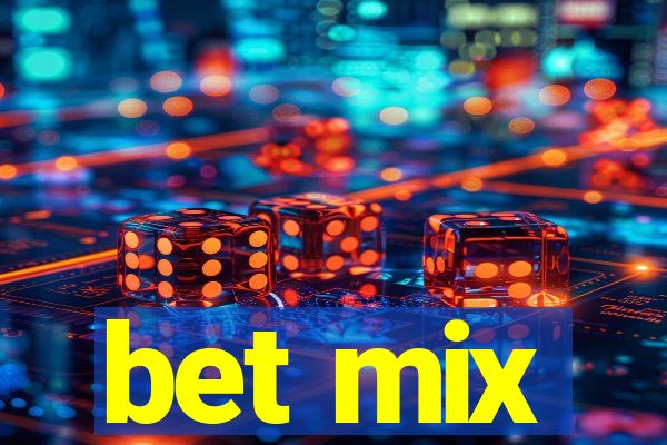 bet mix