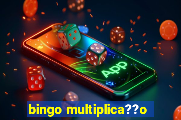 bingo multiplica??o