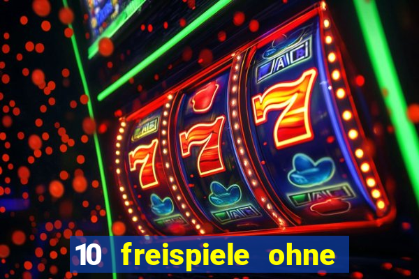 10 freispiele ohne einzahlung casino