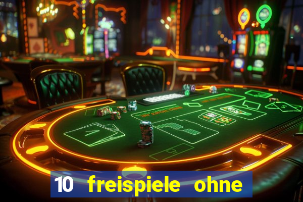 10 freispiele ohne einzahlung casino