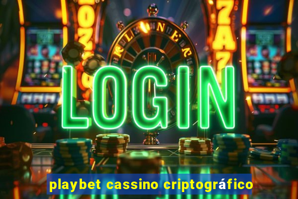 playbet cassino criptográfico