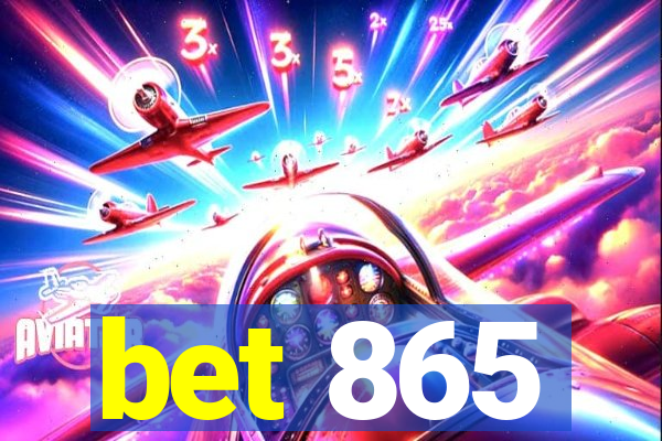 bet 865