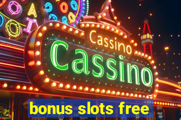 bonus slots free