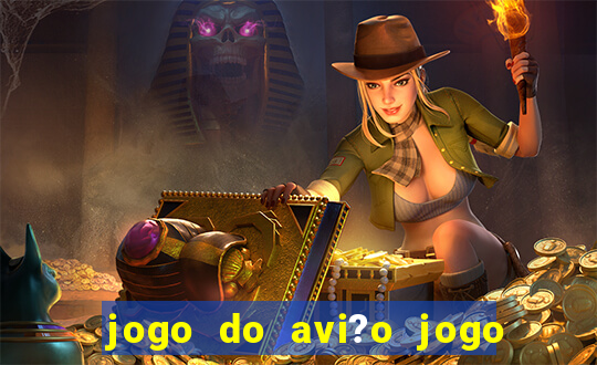 jogo do avi?o jogo do avi?o