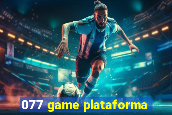 077 game plataforma