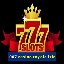 007 casino royale izle