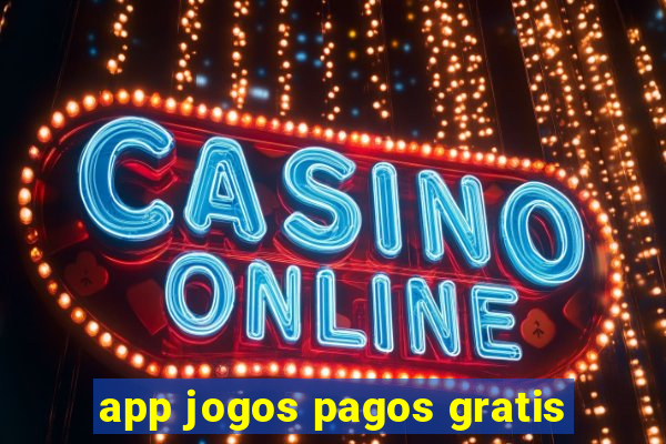 app jogos pagos gratis