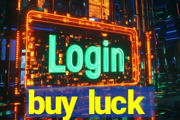 buy luck