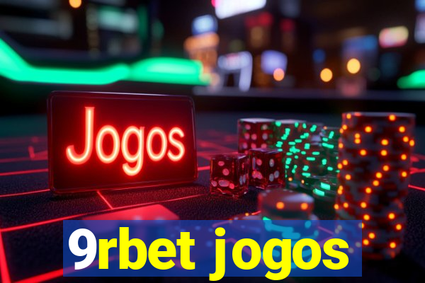 9rbet jogos