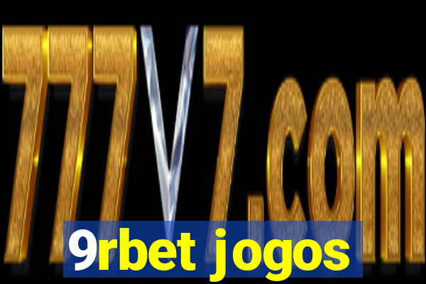 9rbet jogos