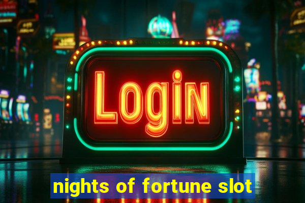 nights of fortune slot