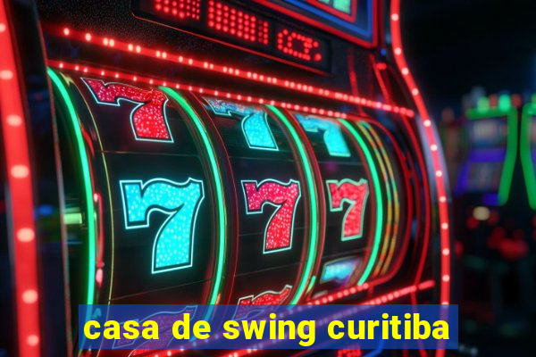 casa de swing curitiba