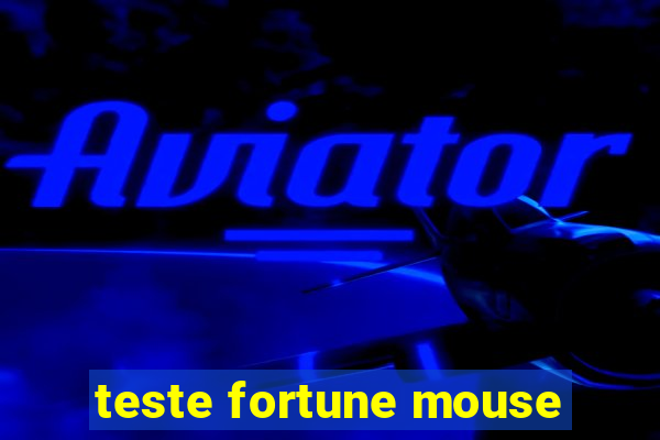 teste fortune mouse