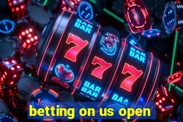 betting on us open