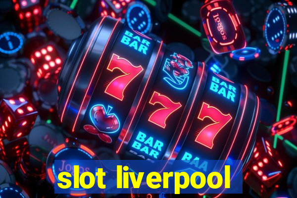 slot liverpool