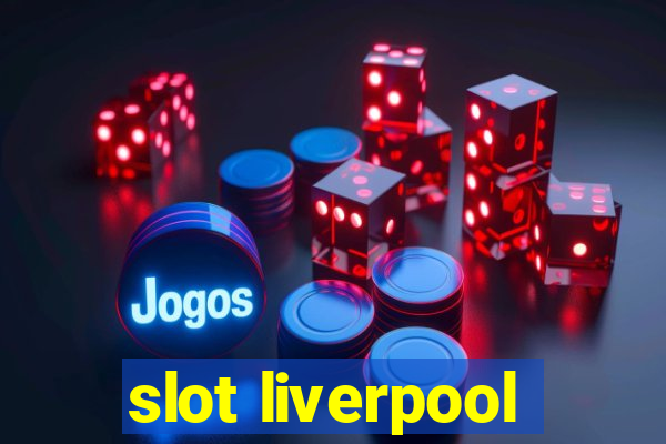 slot liverpool