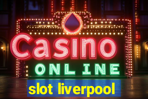 slot liverpool