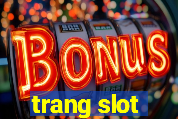 trang slot