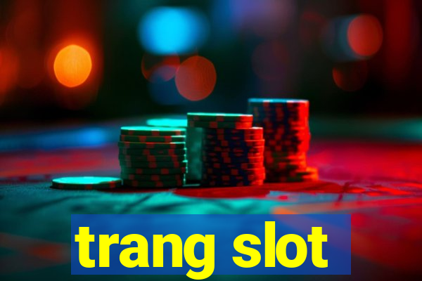 trang slot