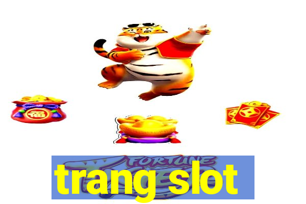 trang slot