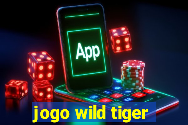 jogo wild tiger