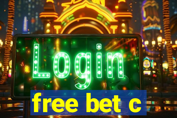 free bet c