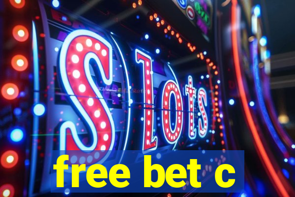 free bet c