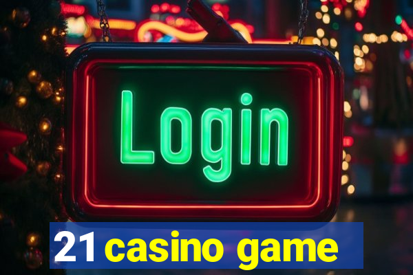 21 casino game