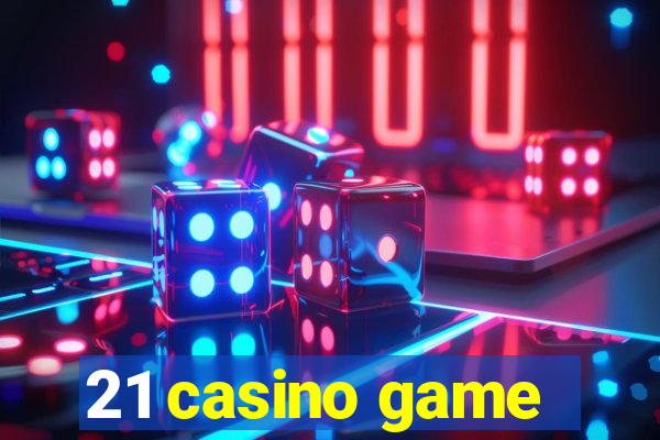 21 casino game