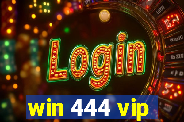 win 444 vip