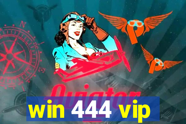 win 444 vip