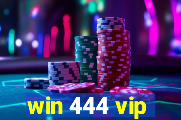 win 444 vip