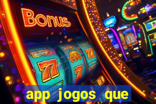 app jogos que ganha dinheiro