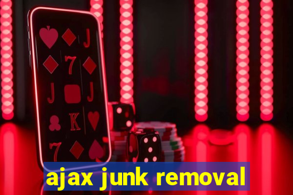 ajax junk removal