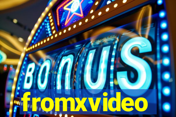 fromxvideo