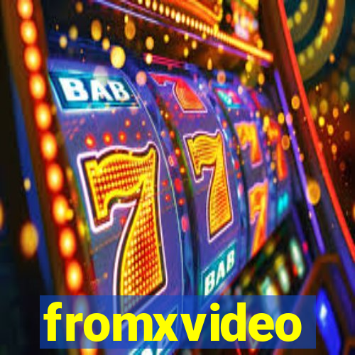 fromxvideo