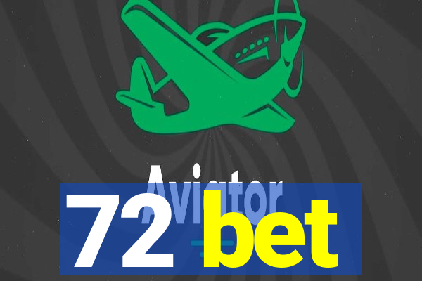 72 bet