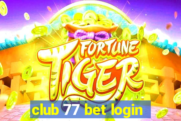 club 77 bet login