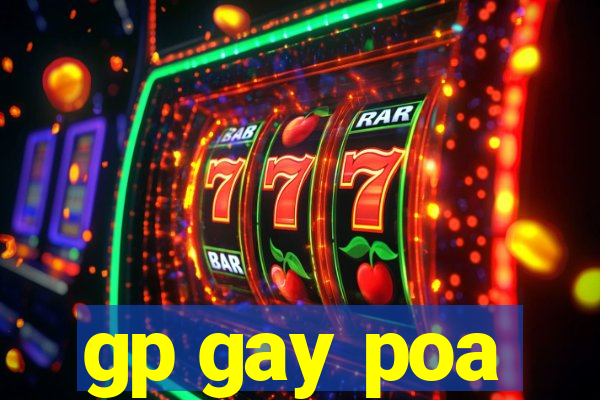 gp gay poa